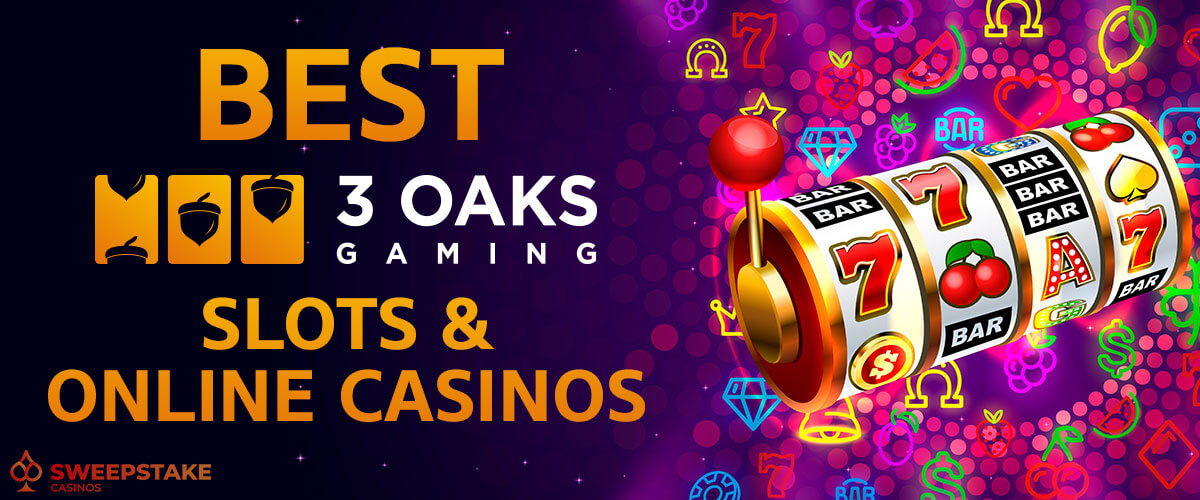 3 Oaks Slots & Online Casinos