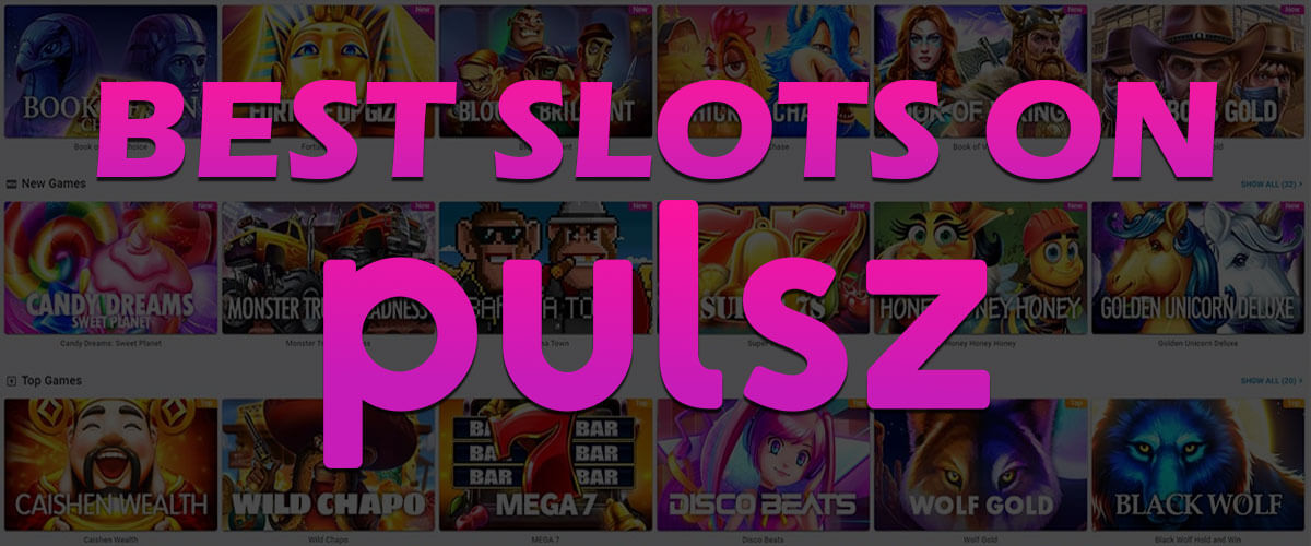Best Slots on Pulsz Casino