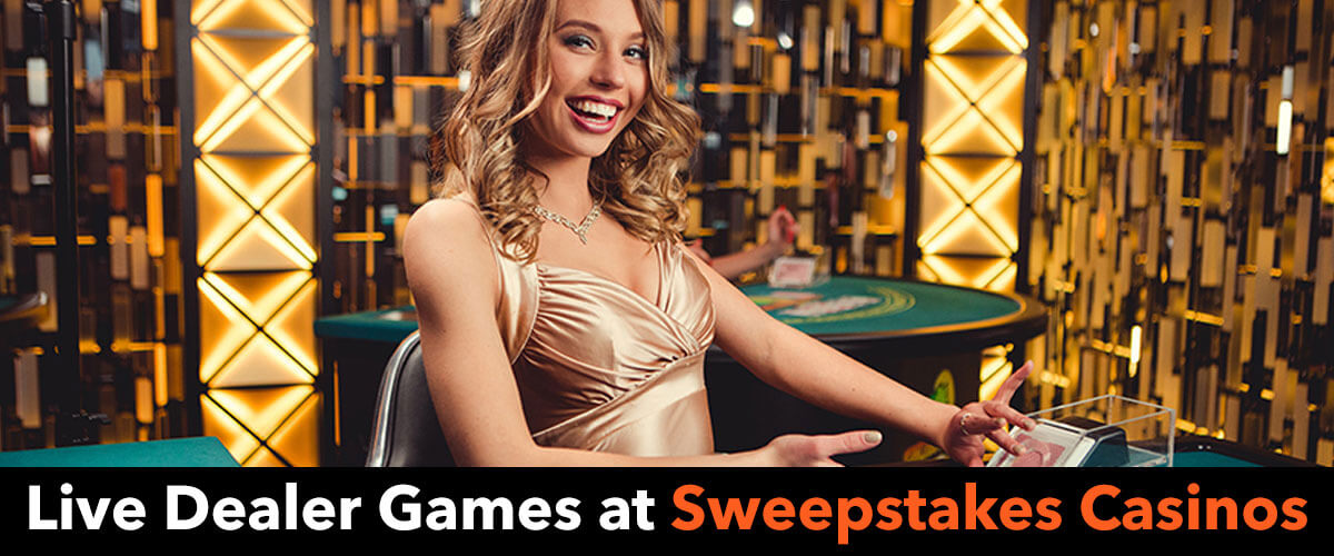 Live Dealer Games Guide at Sweepstakes Casinos