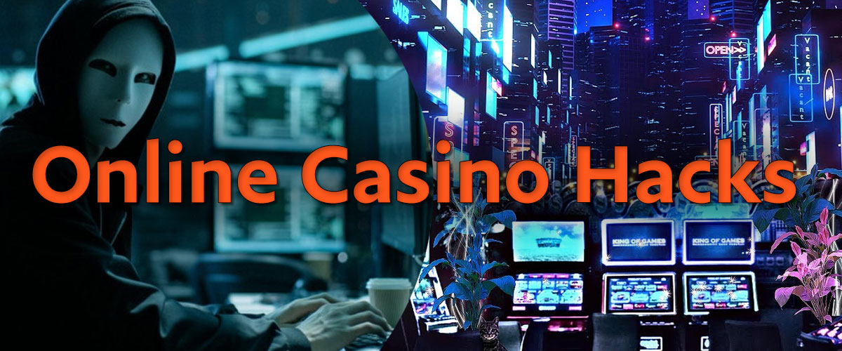 Online Casinos Hacks